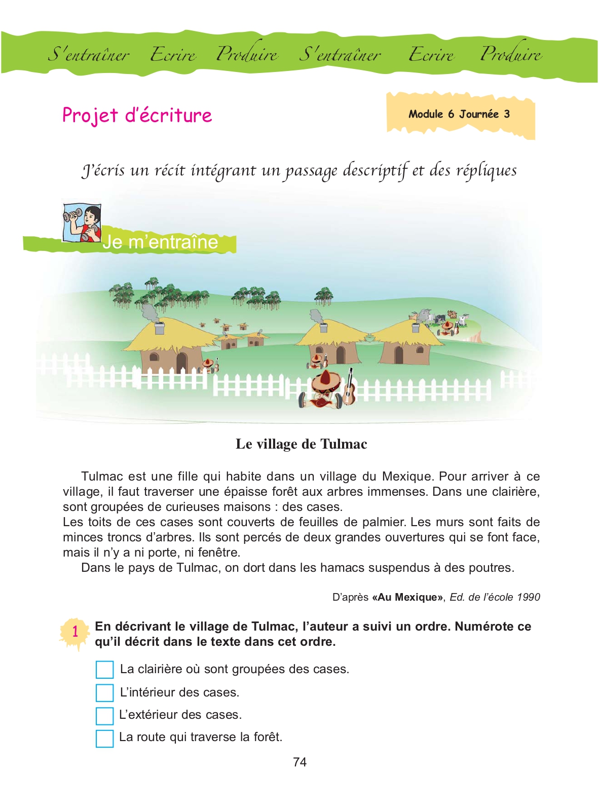 Cahier d'activités, page 74 : « Projet d'écriture — J'écris un récit intégrant un passage descriptif et des répliques »